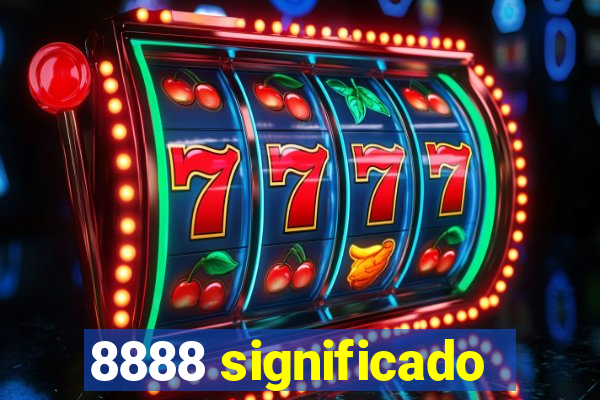 8888 significado
